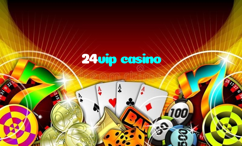24vip casino